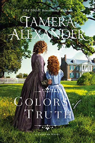 Colors of Truth (The Carnton Series, Band 2) von Thomas Nelson